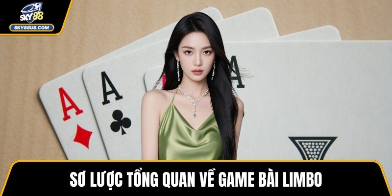 Sơ lược tổng quan về game bài Limbo